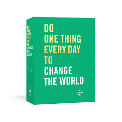 Do One Thing Every Day To Change The World