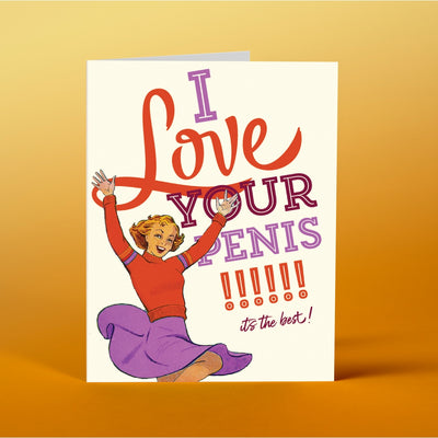 Love Your Penis Greeting Card