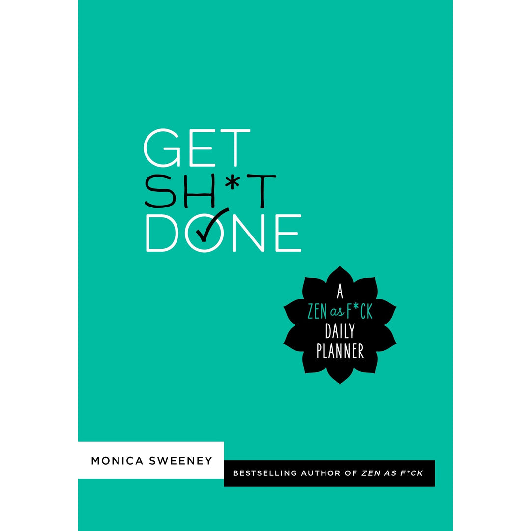 Get Sh*t Done: A Zen as F*ck Daily Planner - Just Fabulous Palm Springs