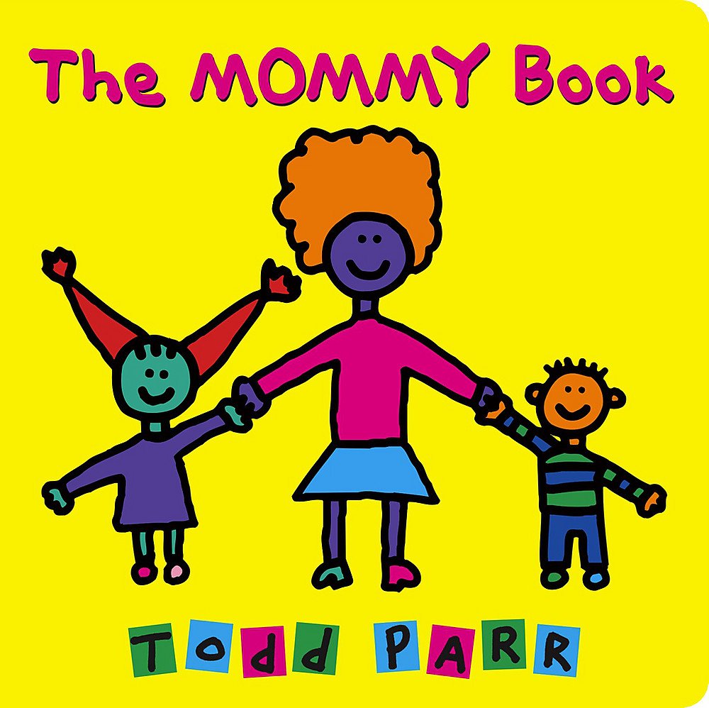 Todd Parr: The Mommy Board Book - Just Fabulous Palm Springs