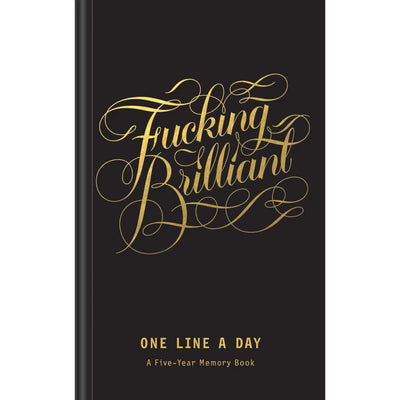 Fucking Brilliant One Line a Day Journal