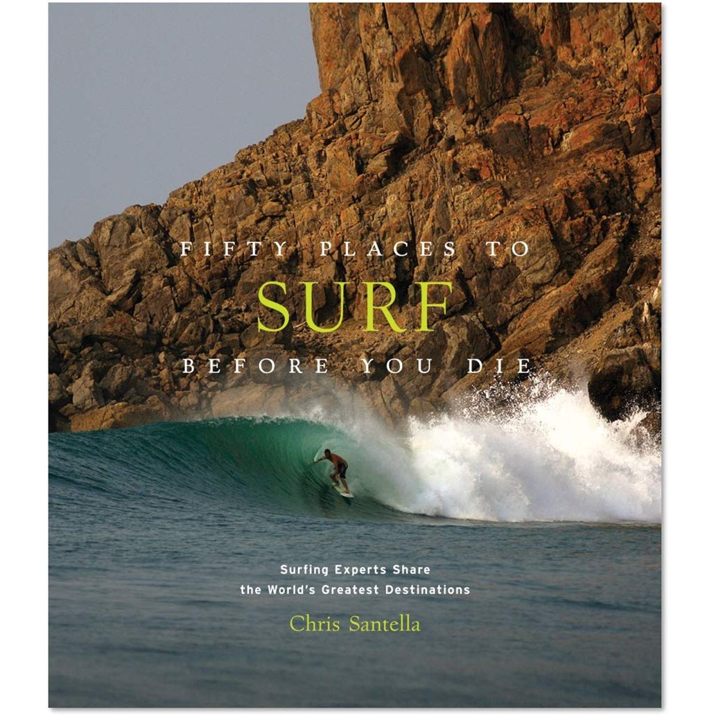 Fifty Places to Surf Before You Die book