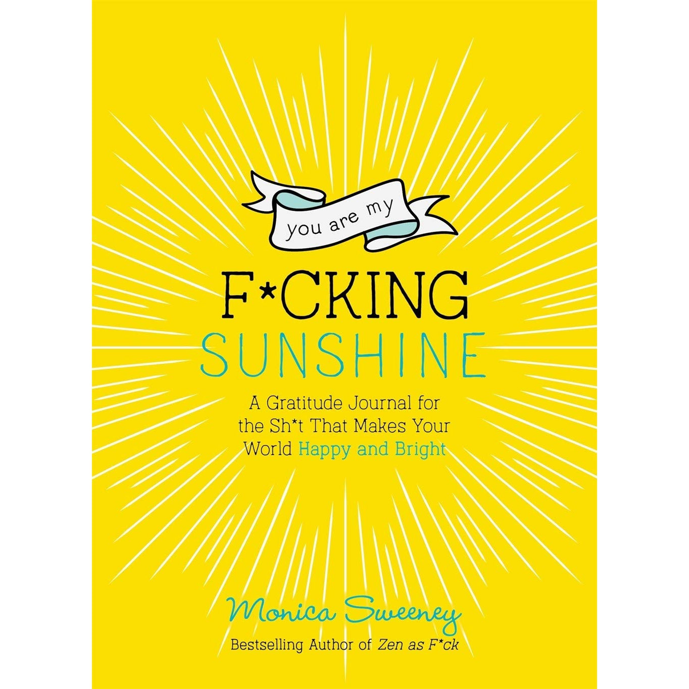 You Are My Fucking Sunshine