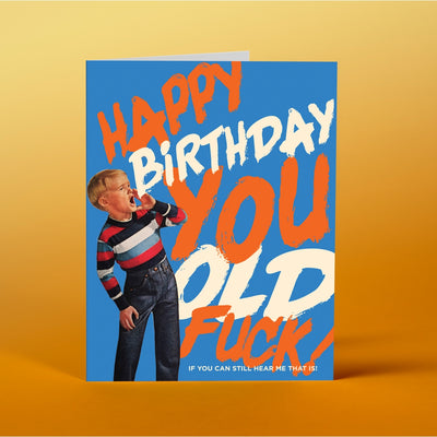 Kid Scream You Old F*ck Birthday Card