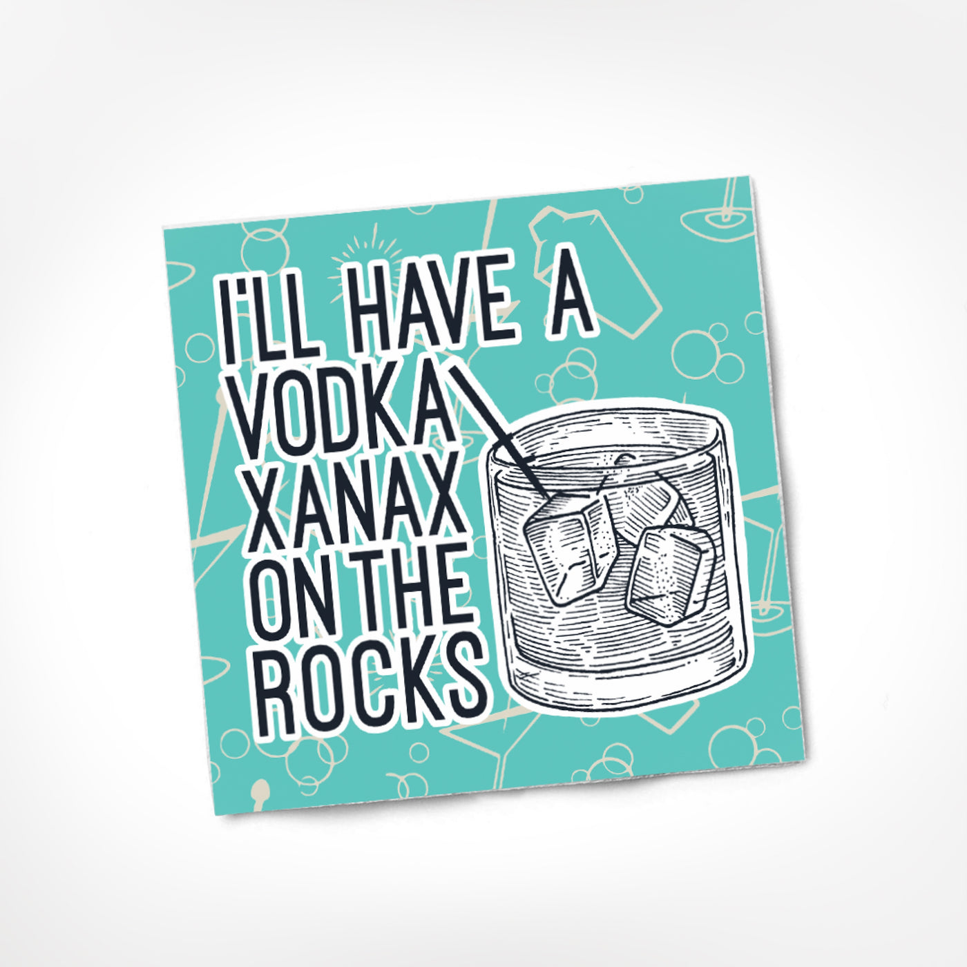 I'll Have a Vodka Xanax on the Rocks Cocktail Napkin