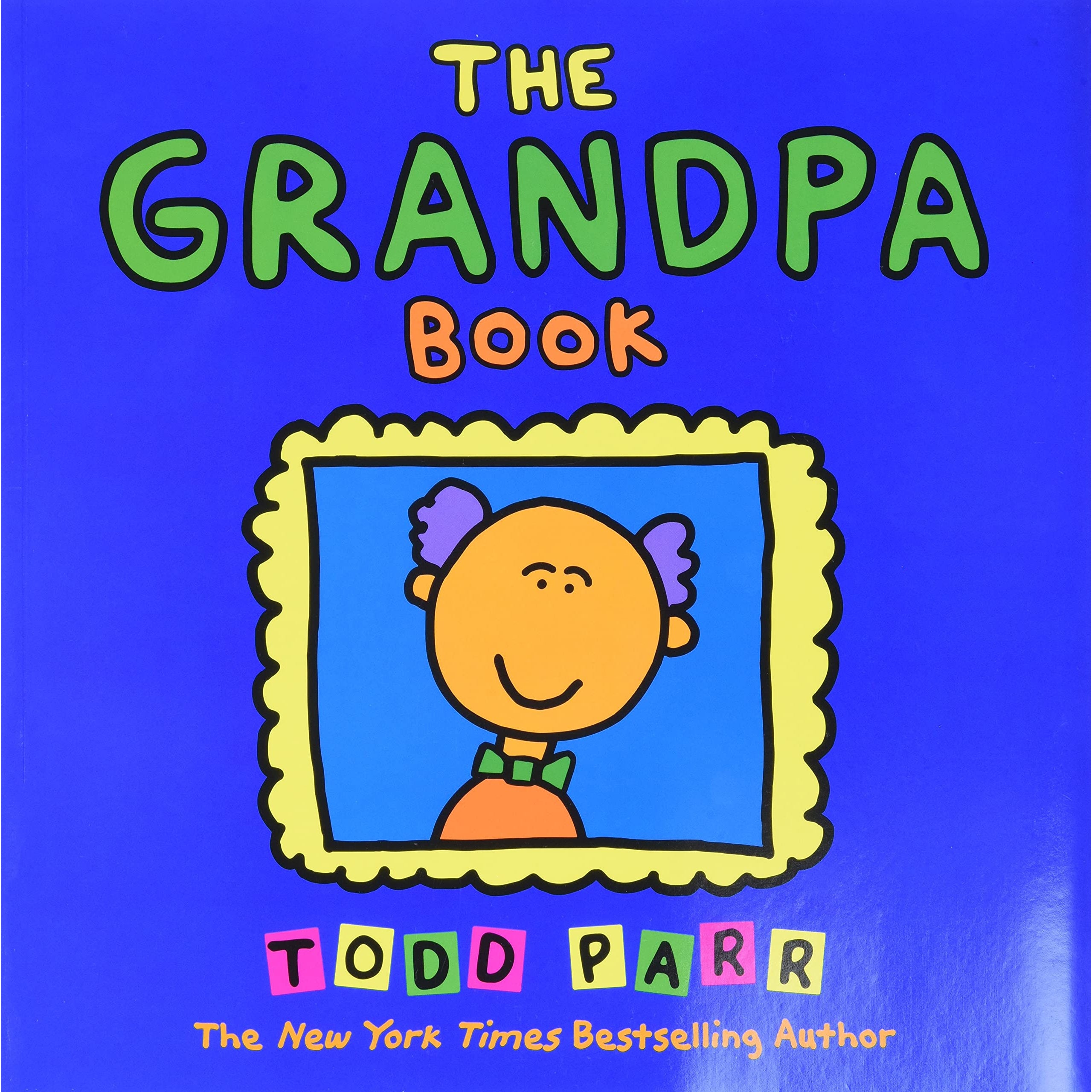 Todd Parr: The Grandpa Book Paperback - Just Fabulous Palm Springs