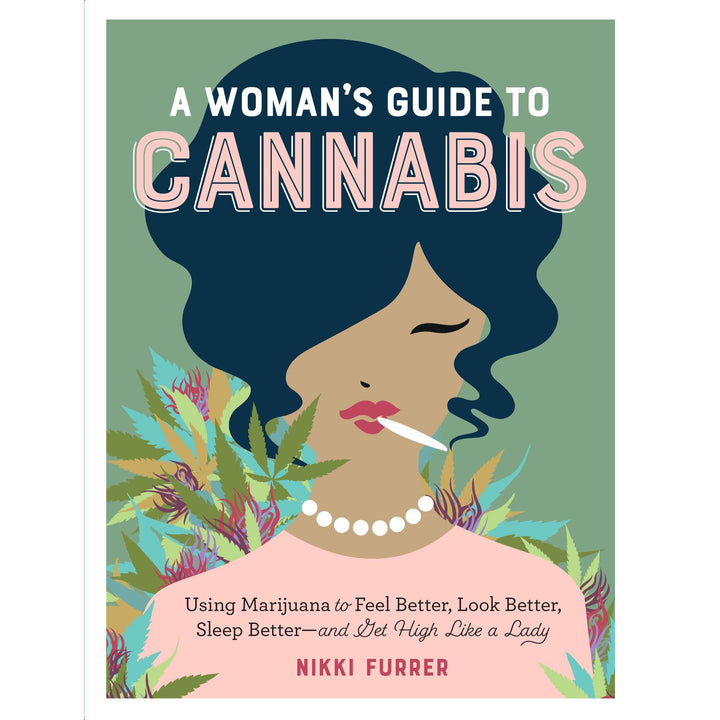 A Woman's Guide To Cannabis