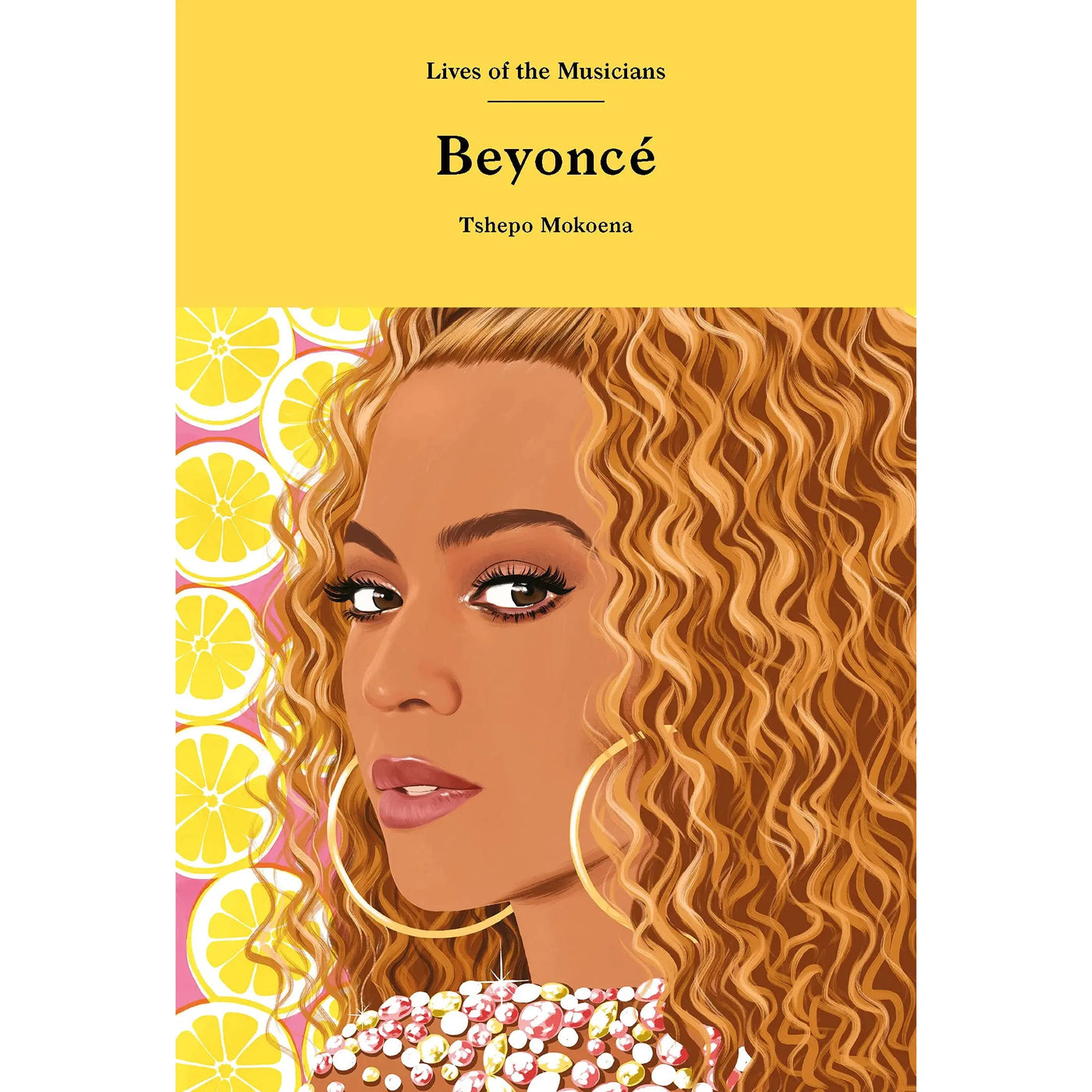 Beyoncé (Lives Of The Musicians)