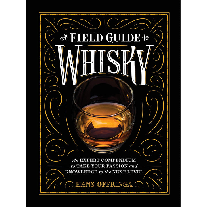 A Field Guide to Whisky