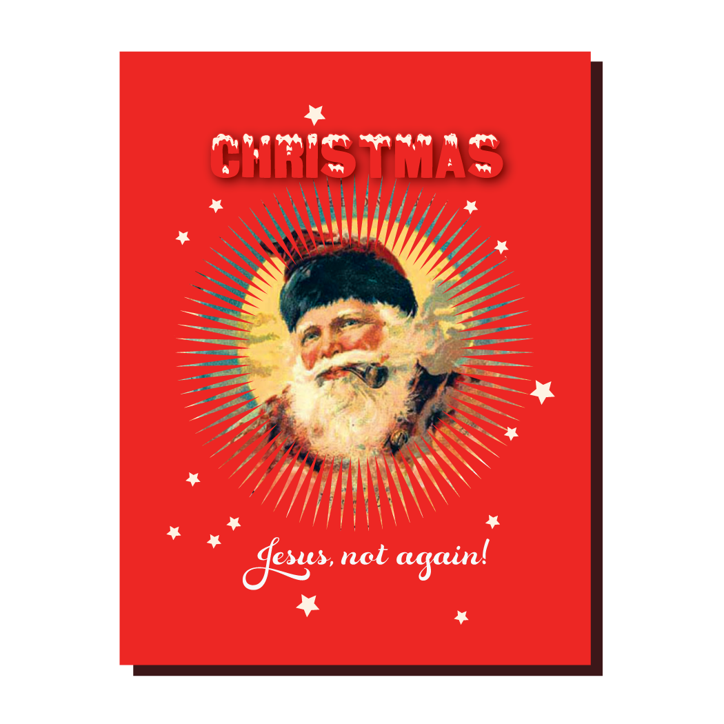 Santa Jesus Not Again Holiday Card - Just Fabulous Palm Springs
