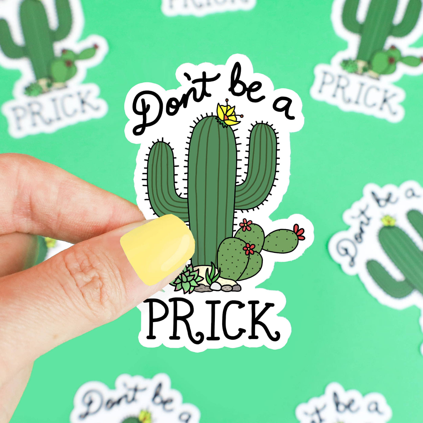 Don't Be A Prick Cactus Vinyl Sticker