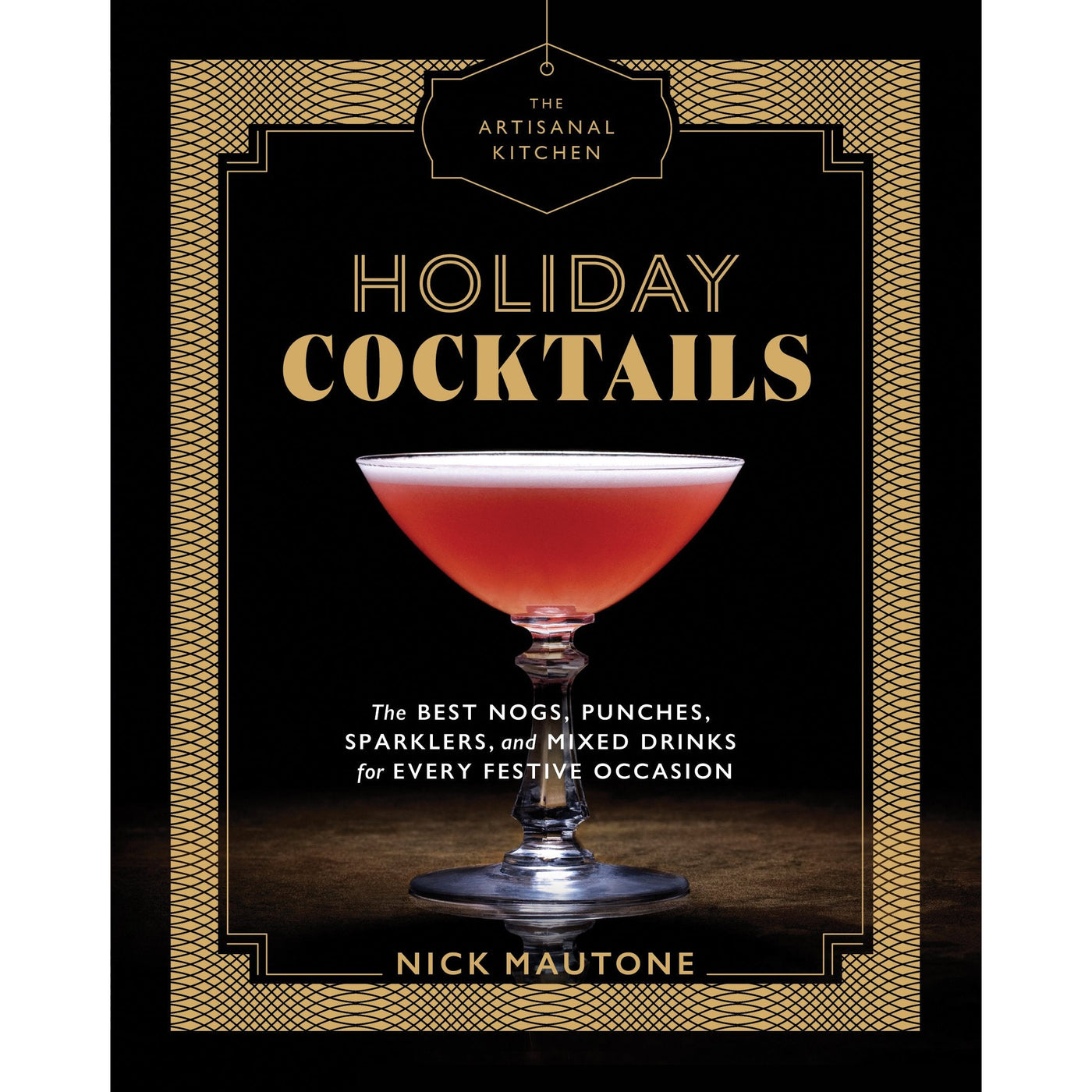 Artisanal Kitchen: Holiday Cocktails