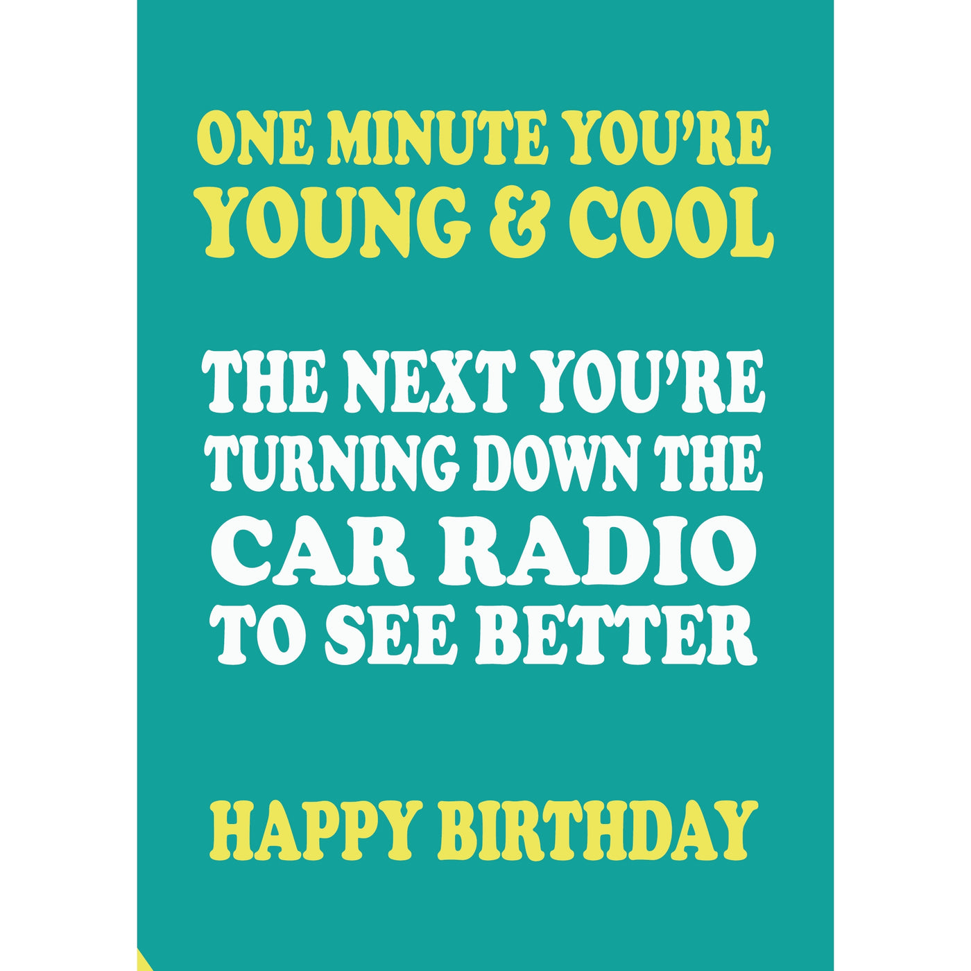 One Minute You're Young & Cool Birthday Card