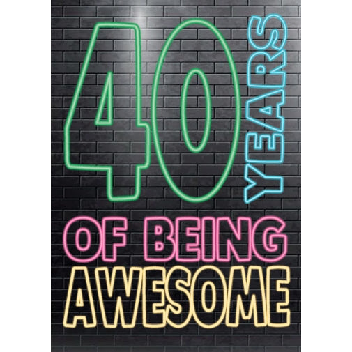 Funny Birthday Card 40 years of being awesome
