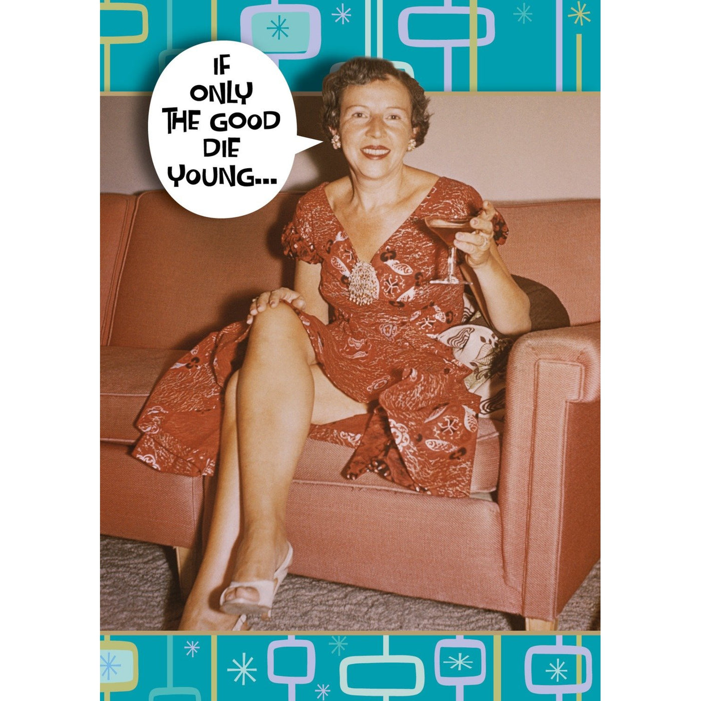 Good Die Young Greeting Card