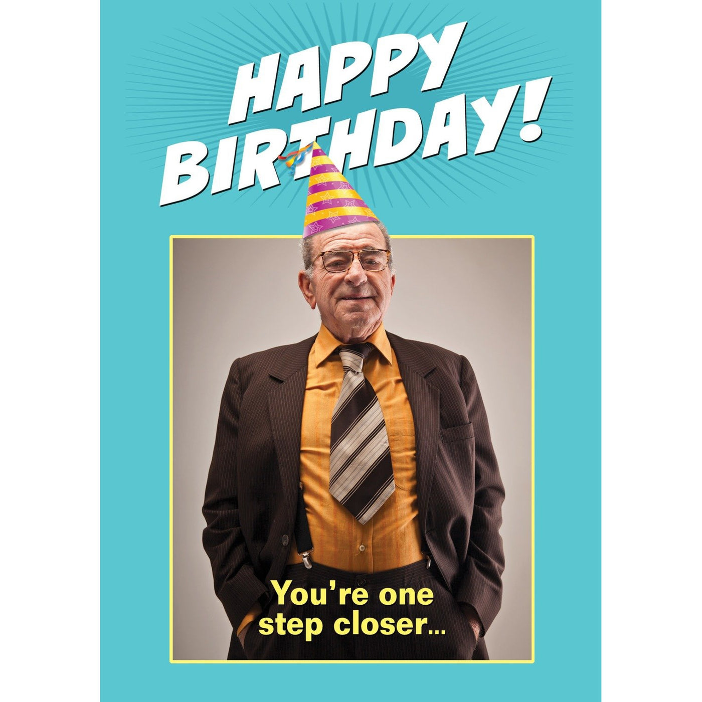 Happy Birthday You're One Step Closer greeting card