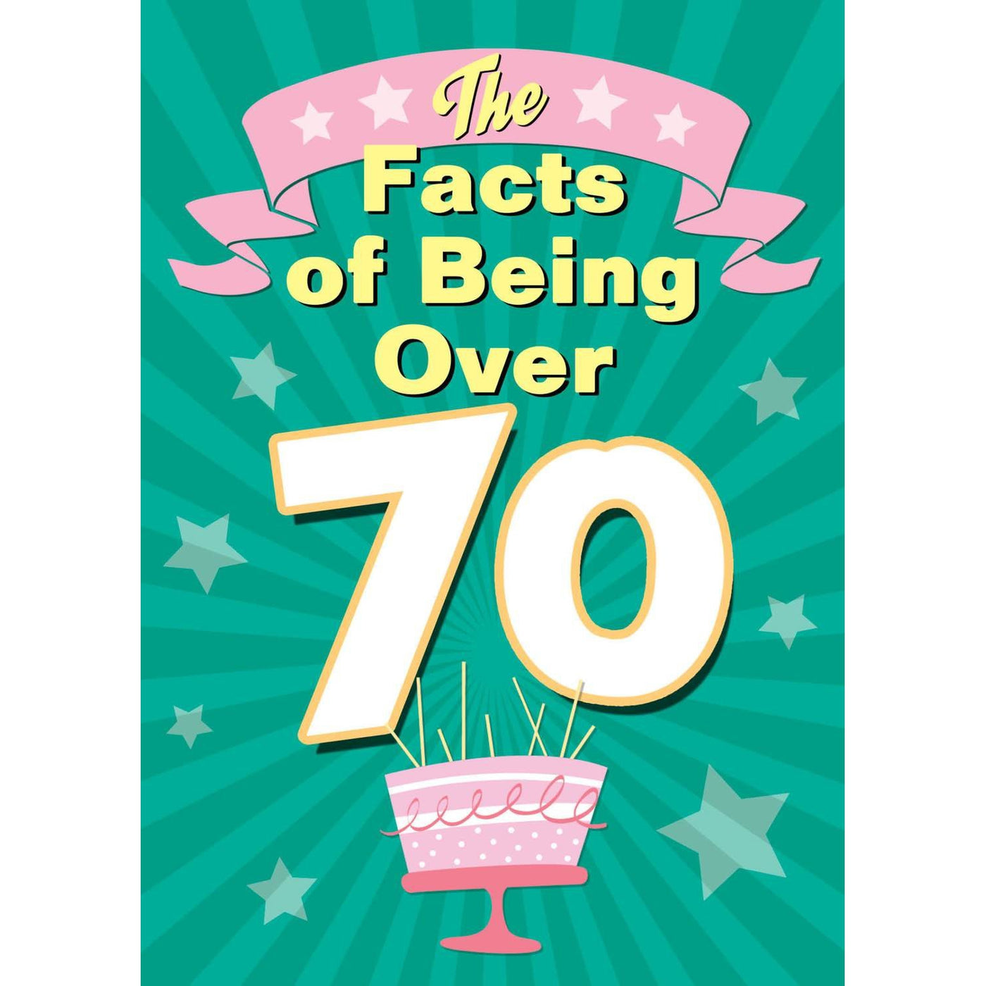 The Facts OF Being Over 70 greeting card