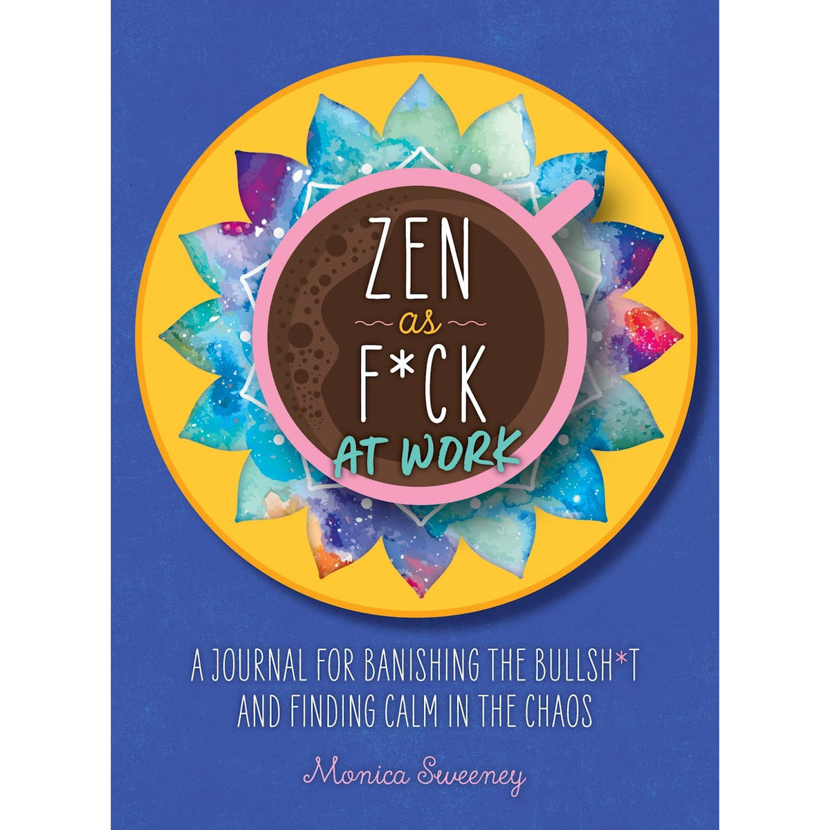 Zen as F*ck at Work - Just Fabulous Palm Springs