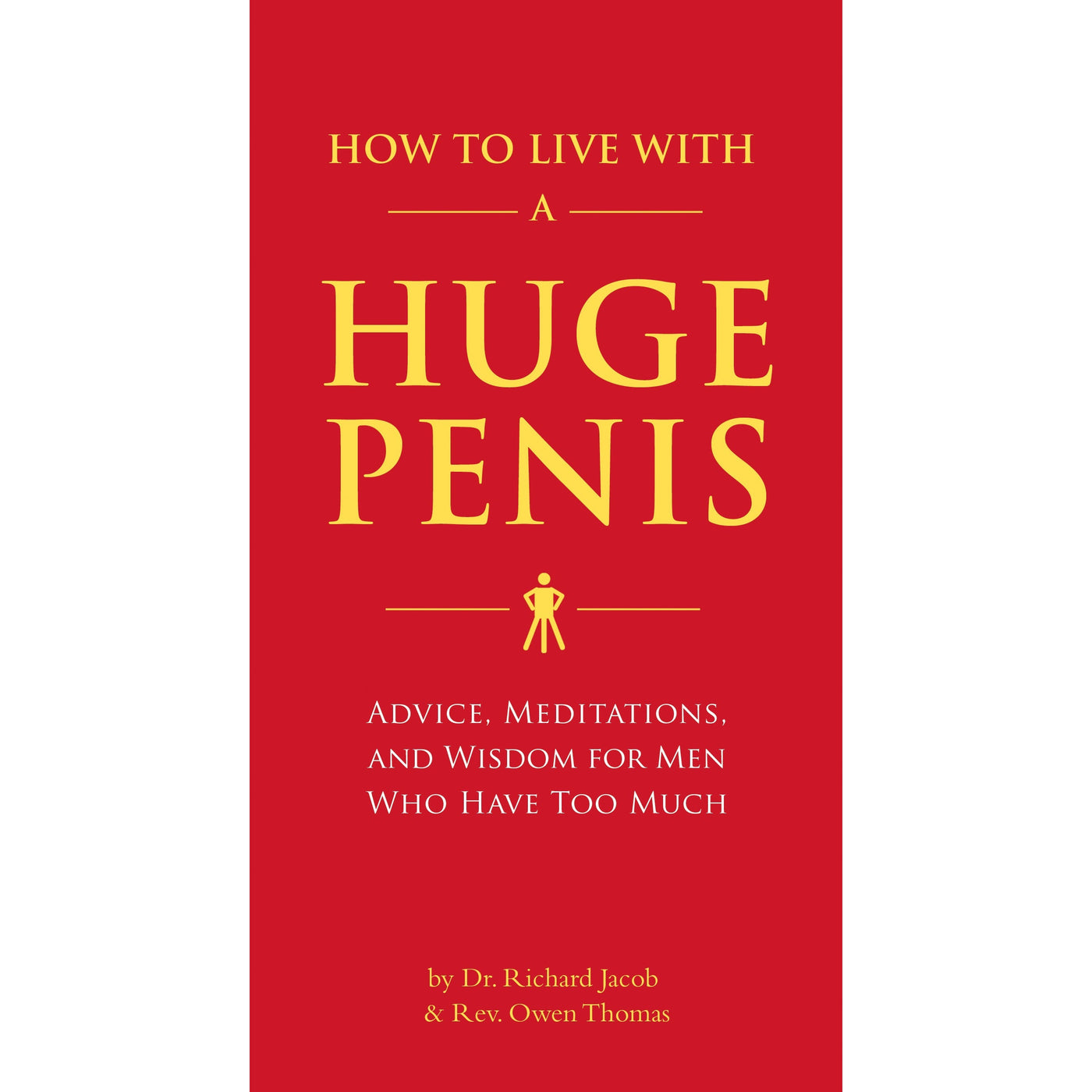 How To Live With A Huge Penis