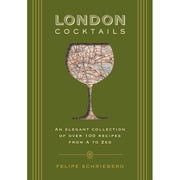 London Cocktails:  An Elegant Collection Of 100 Recipes - Just Fabulous Palm Springs