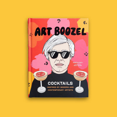 Art Boozel: Cocktails Inspired by Modern and Contemporary Artists Hardcover