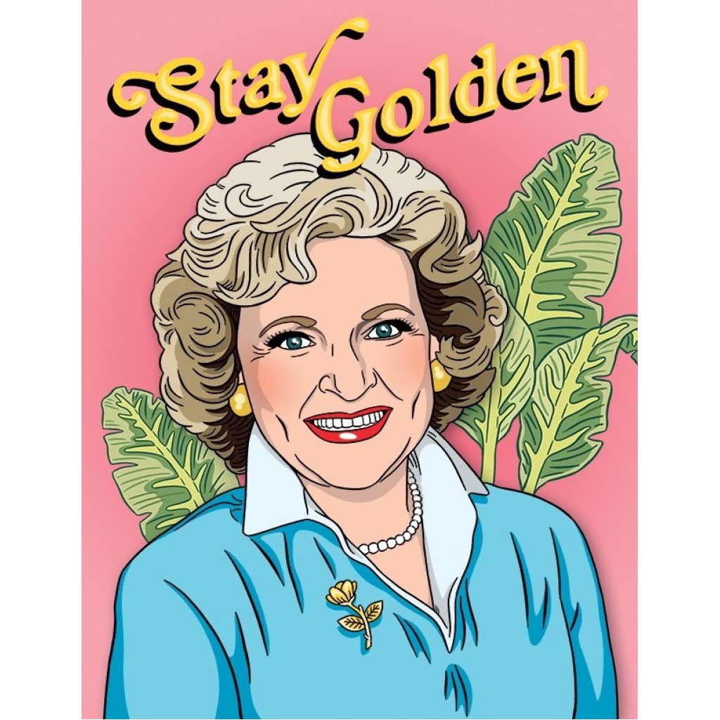 Card: Betty White - Stay Golden Birthday