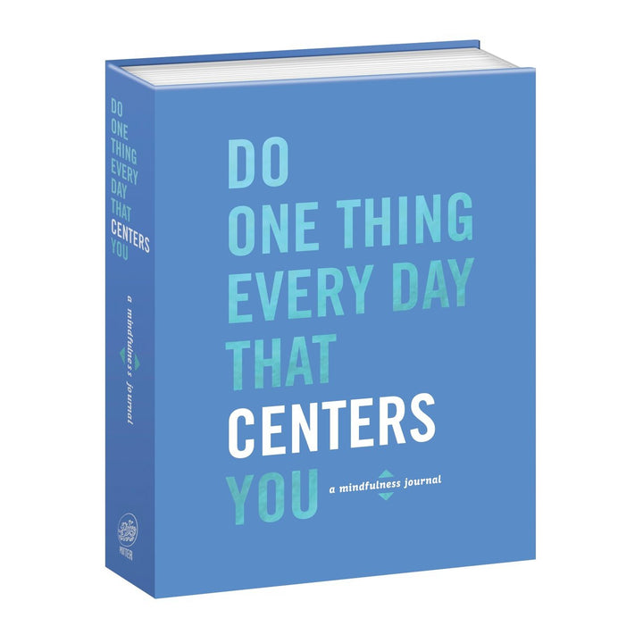 Do One Thing Every Day That Centers You