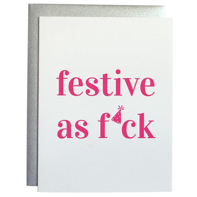 Festive As Fuck - Party Hat - Letterpress Card greeting card