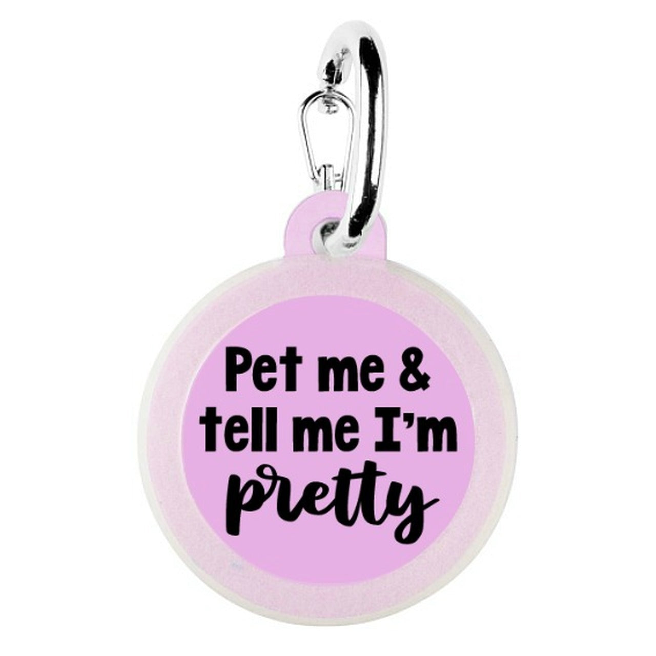 Pet Me And Tell Me I'm Pretty Pet Tag