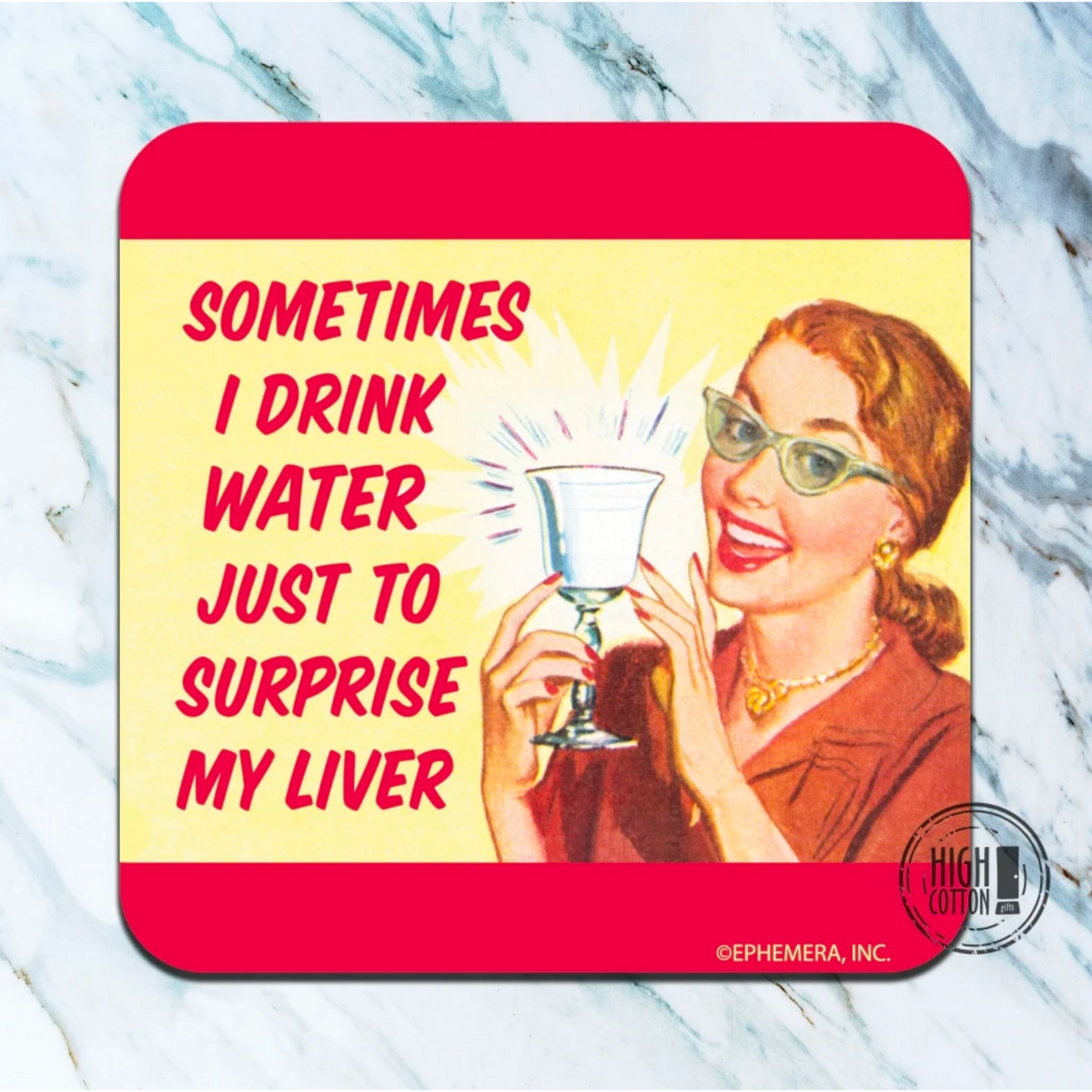 Sometimes I Drink Water Coaster