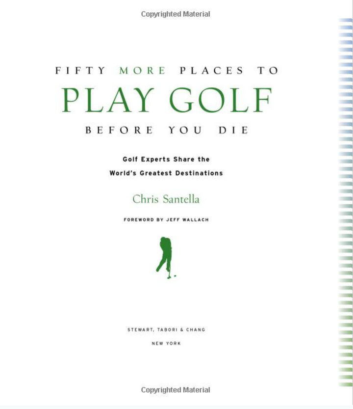 Fifty More Places To Play Golf Before You Die