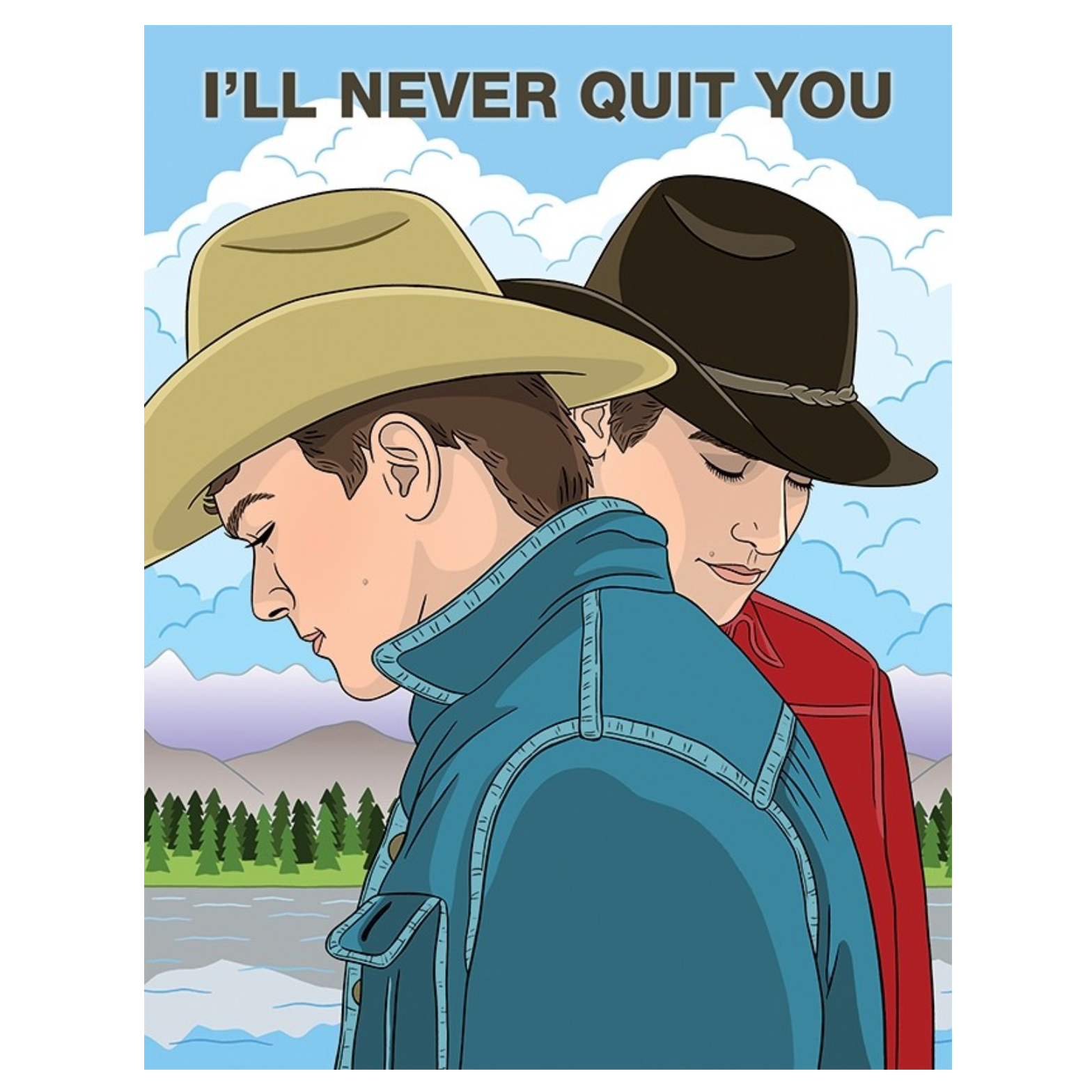 Card: Brokeback Mountain I'll Never Quit You - Just Fabulous Palm Springs