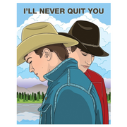 Card: Brokeback Mountain I'll Never Quit You - Just Fabulous Palm Springs