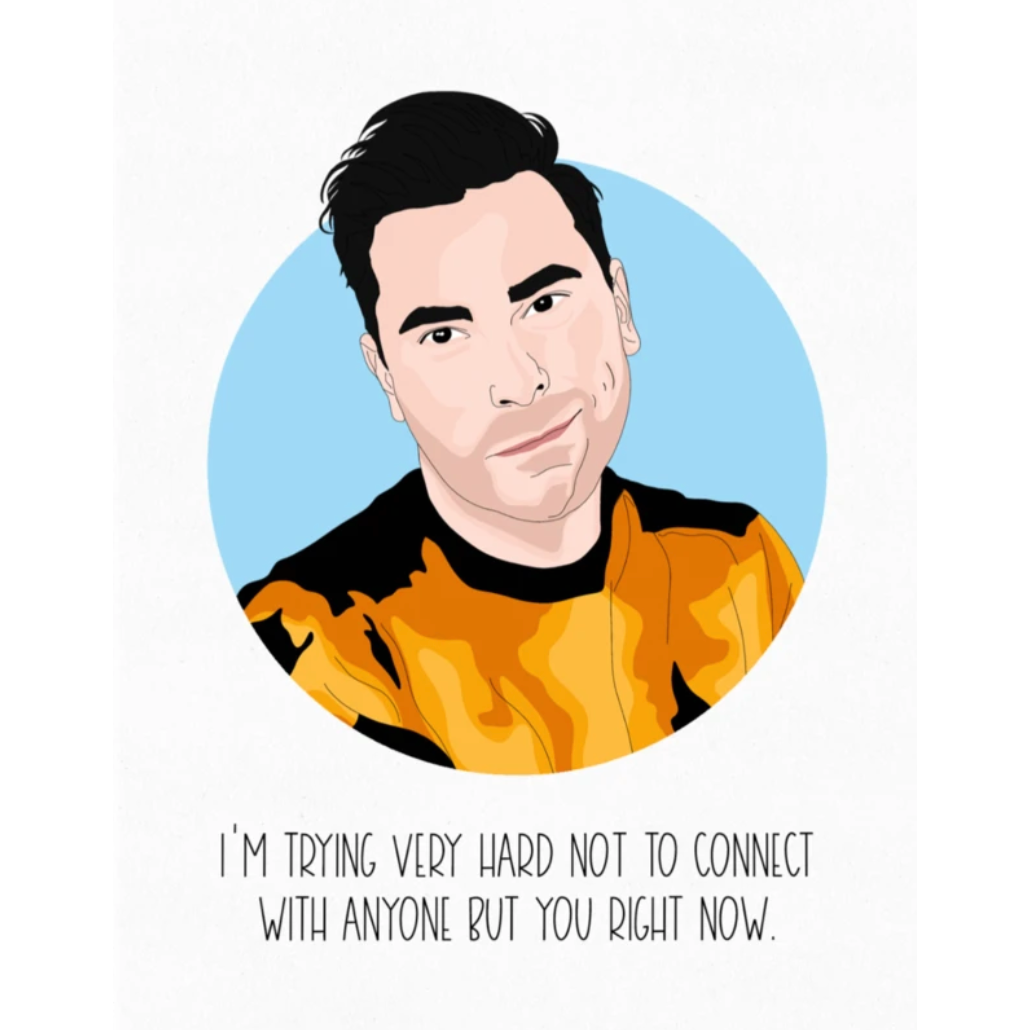 Schitt's Creek David Trying To Connect With Anyone Card