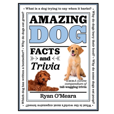 Amazing Dog Facts And Trivia