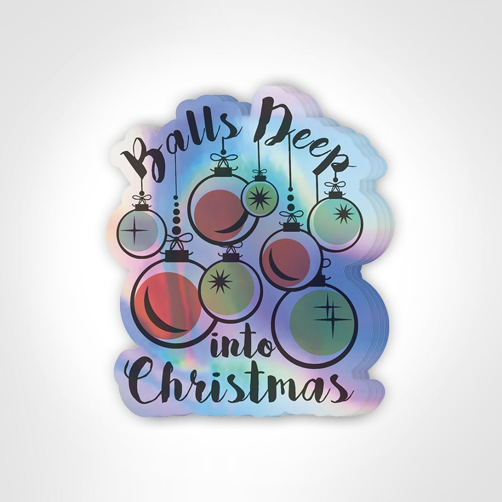 Balls Deep Into Christmas Sticker - Just Fabulous Palm Springs