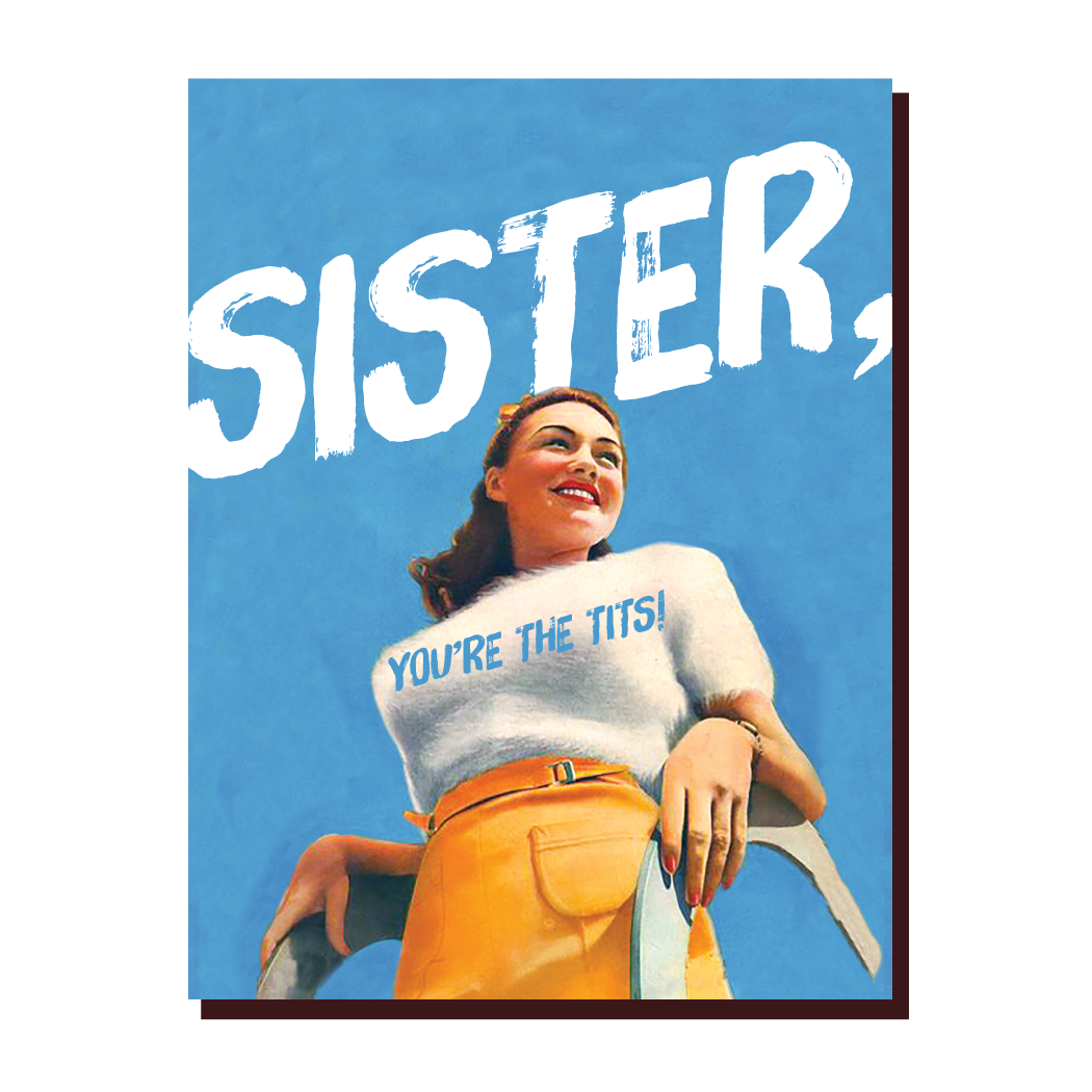 Sister, You're The Tits Greeting Card