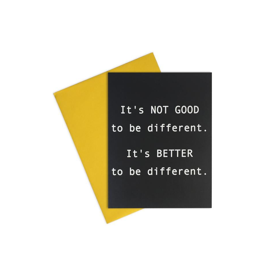 Not Better to be different greeting card