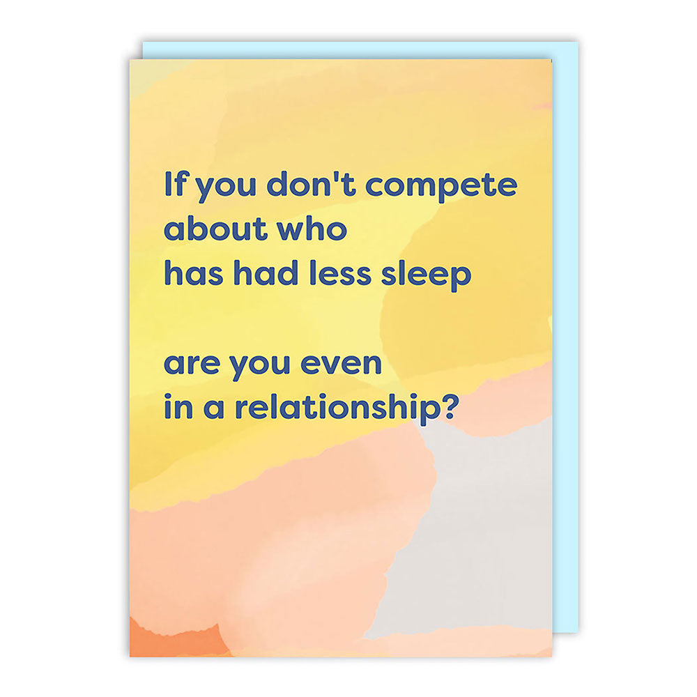 Less Sleep Greeting Card