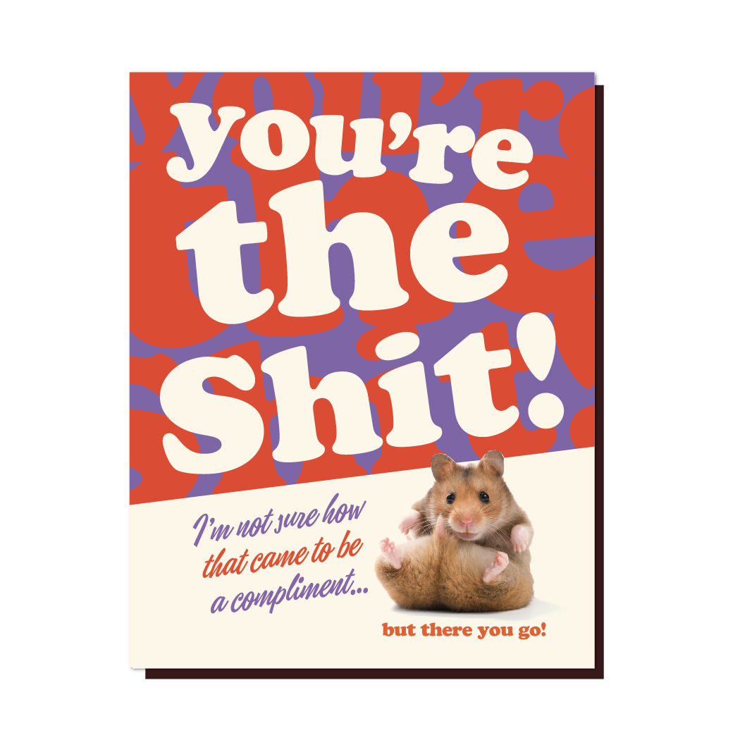 Hamster You're The Shit Greeting Card