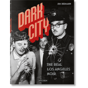 Dark City: The Real Los Angeles - Just Fabulous Palm Springs