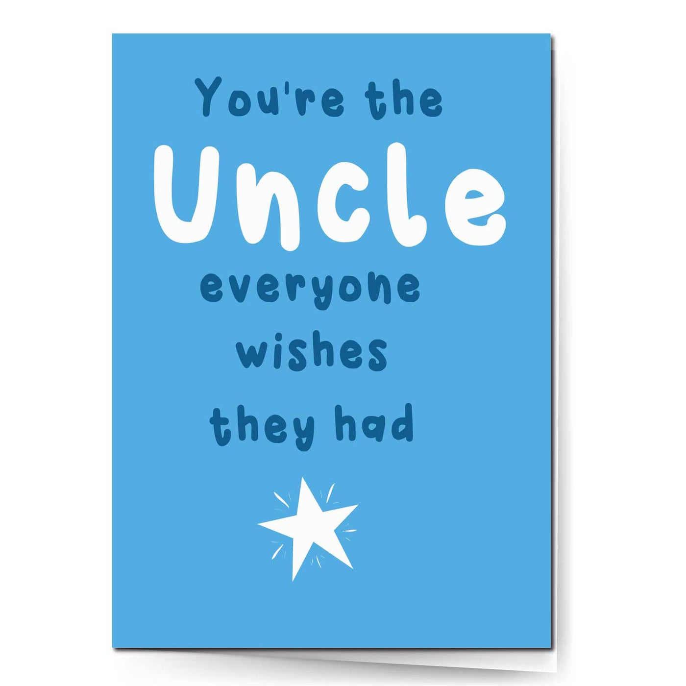 You're The Uncle Everyone Wishes They Had Greeting Card