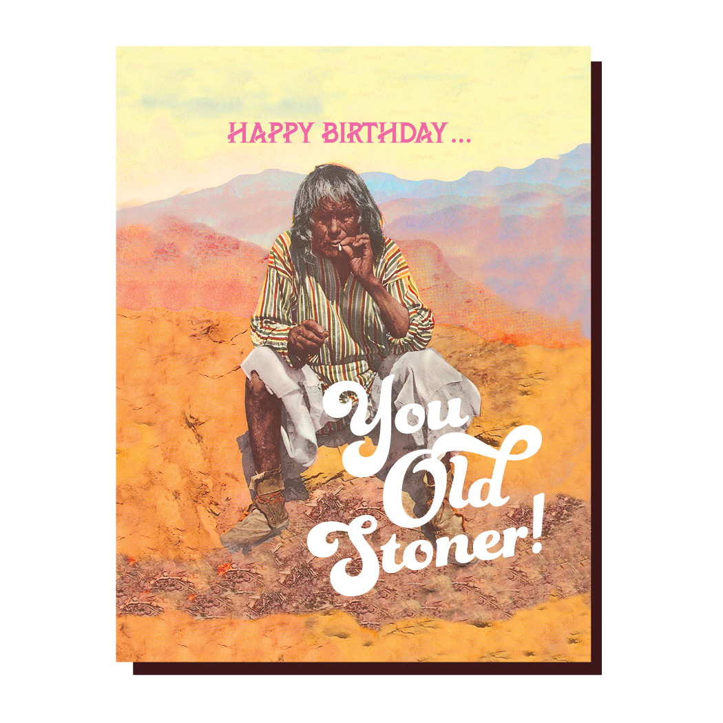 Stoner Birthday Card