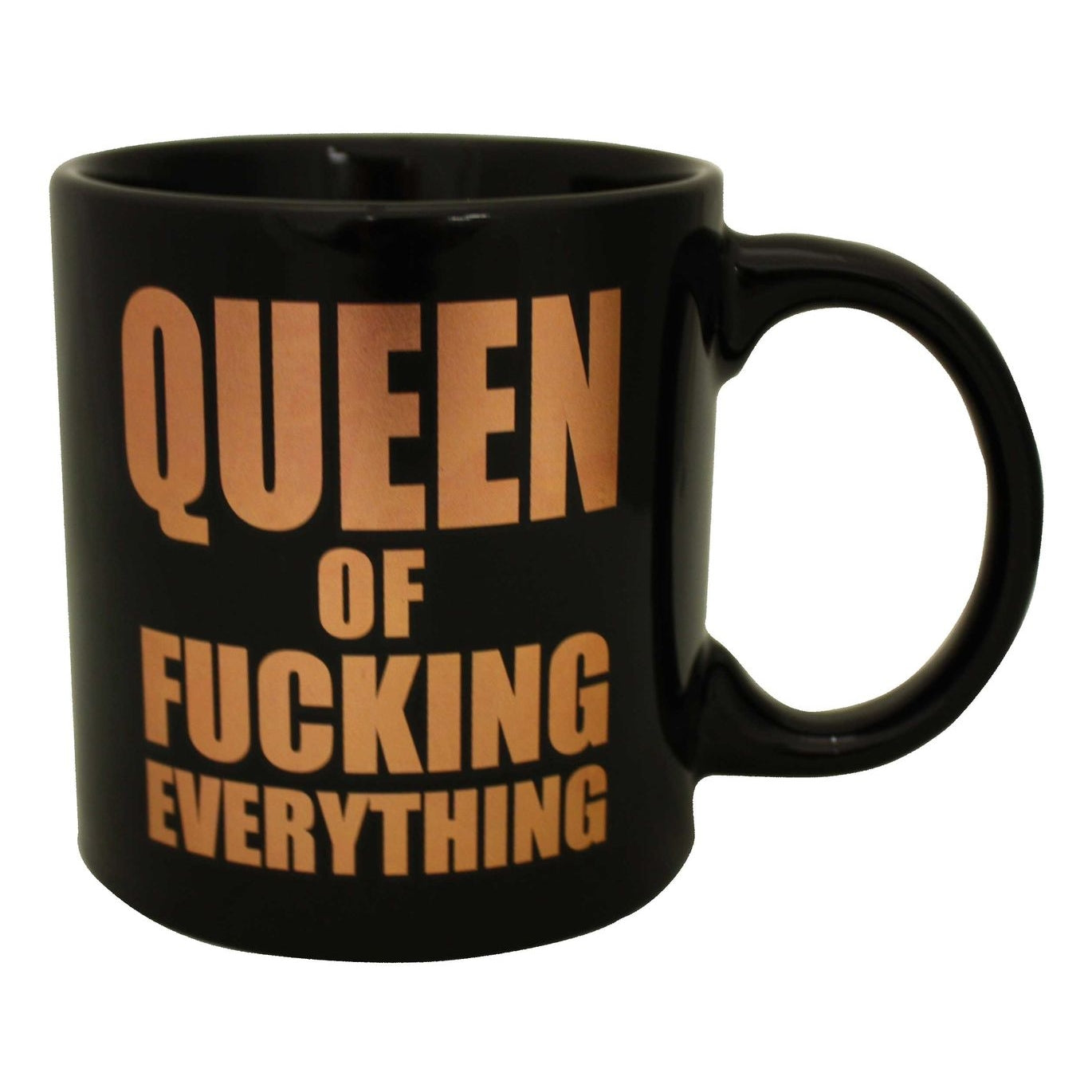 Queen Of Fucking Everything Mug