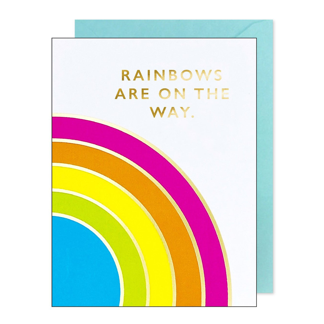 Rainbows Are On The Way Greeting Card