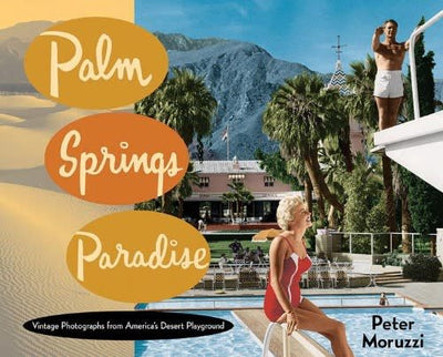 Palm Springs Paradise - Just Fabulous Palm Springs