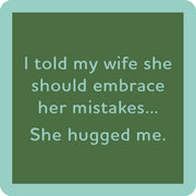 She Hugged Me Coaster - Just Fabulous Palm Springs