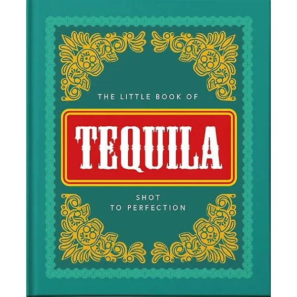 The Little Book Of Tequila