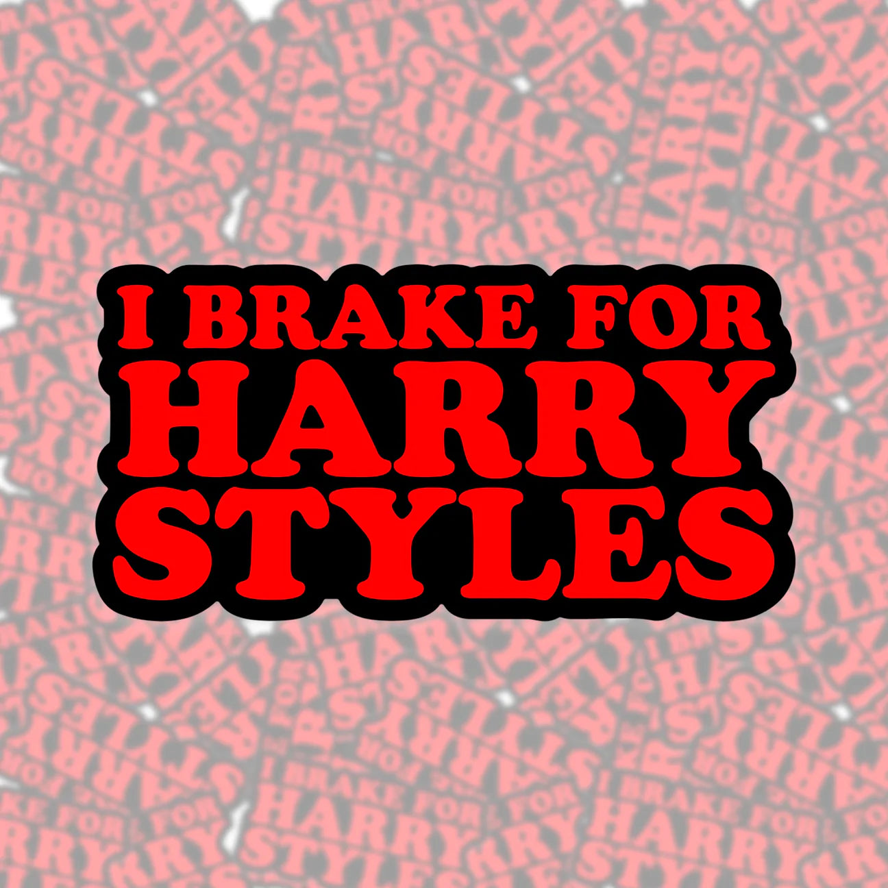 I Brake For Harry Styles Sticker