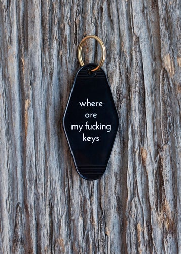 Where Are My Fucking Keys Key Tag keychain